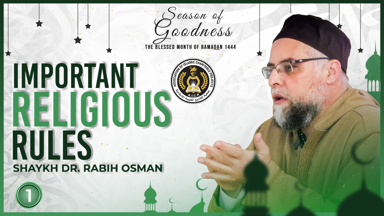 Important Religious Rules - Shaykh Dr. Rabih Osman